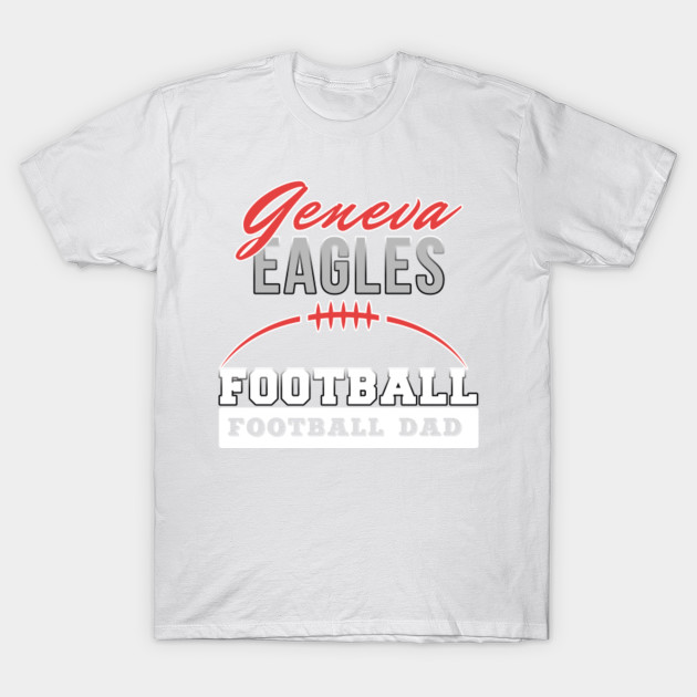 Geneva Eagles Football Dad T-Shirt-TOZ